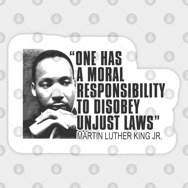 Martin Luther King Jr, One Has a Moral Responsibility to Disobey Unjust Laws, Black History Sticker by UrbanLifeApparel